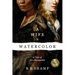 A Wife in Watercolor: A Tale of the Chesapeake