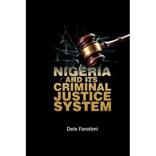 Nigeria and Its Criminal Justice System