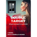 Double Target: Steamy Romantic Suspense
