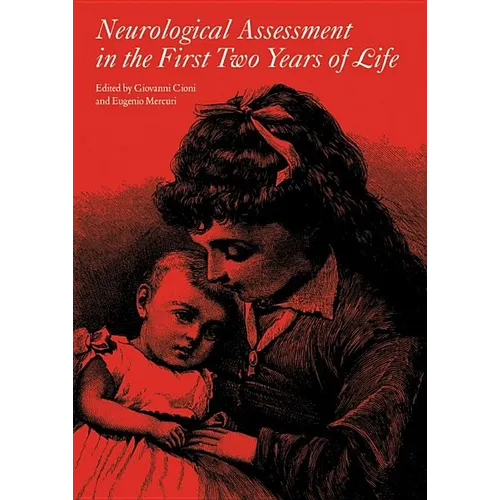 Neurological Assessment in the First Two Years of Life: Instruments for the Follow-Up of High-Risk Newborns