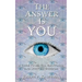 The Answer Is YOU: A Guide to Mental, Emotional, and Spiritual Freedom