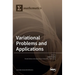 Variational Problems and Applications