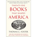 Twenty-Five Books That Shaped America: How White Whales, Green Lights, and Restless Spirits Forged Our National Identity