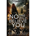 No One Will Believe You