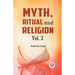 Myth, Ritual and Religion Vol. 2