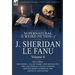 The Collected Supernatural and Weird Fiction of J. Sheridan Le Fanu: Volume 8-Including One Novel, 'a Lost Name, ' One Novelette, 'The Last Heir of CA