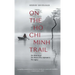 On the Ho Chi Minh Trail: The Blood Road, the Women Who Defended It, the Legacy