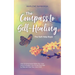 The Compass to Self-Healing - The Self-Help Book: How to Consciously Follow Your Inner Voice to Awaken Your Primal Trust Step by Step and Heal Your In