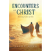 Encounters with Christ: Becoming Fishers of Men