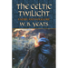 The Celtic Twilight: Faerie and Folklore