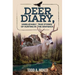 Deer Diary: Unbelievably True Stories of Hunting in the Grayback