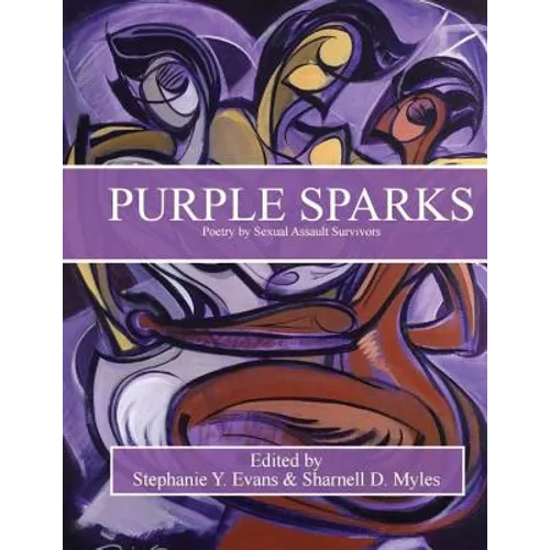 Purple Sparks: Poetry by Sexual Assault Survivors
