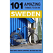 101 Amazing Things to Do in Sweden: Sweden Travel Guide