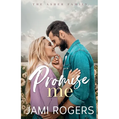 Promise Me: A Small-town, Enemies to Lovers Romance