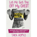 Let Me Get This Off My Chest: An inspiring story of saving my own life and my journey to self love