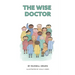 The Wise Doctor