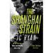 The Shanghai Strain: A Rex Dalton Thriller