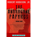 The Androgyne Papyrus: Book One
