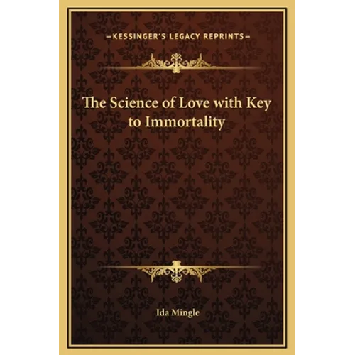 The Science of Love with Key to Immortality
