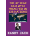 The 39 year old who preached in 125 nations!