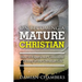 On Becoming a Mature Christian: How to Experience Consistent Victory in the Christian Life