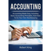 Accounting: Accounting made easy, including basic accounting principles, and how to do your own bookkeeping!