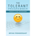 The Tolerant Programmer: Twenty-Five Aphorisms