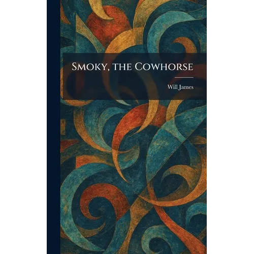 Smoky, the Cowhorse