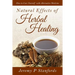 Natural Effects of Herbal Healing: How to Cure Yourself with Alternative Medicine