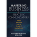 Mastering Business for Strategic Communicators: Insights and Advice from the C-Suite of Leading Brands