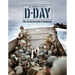 D-Day 6th June 1944: The Allied Invasion of Normandy