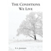 The Conditions We Live