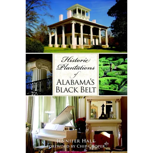 Historic Plantations of Alabama's Black Belt