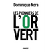 Les pionniers de l'or vert