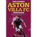 The Ultimate Aston Villa FC Trivia Book: A Collection of Amazing Trivia Quizzes and Fun Facts for Die-Hard Lions Fans!