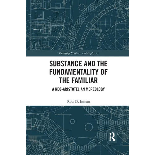 Substance and the Fundamentality of the Familiar: A Neo-Aristotelian Mereology