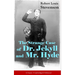 The Strange Case of Dr. Jekyll and Mr. Hyde (Classic Unabridged Edition): Psychological Thriller