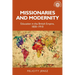 Missionaries and Modernity: Education in the British Empire, 1830-1910