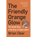 The Friendly Orange Glow: The Untold Story of the Rise of Cyberculture