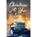 Christmas All Year Long: An Anthology of Holly Jolly Tales