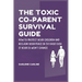 The Toxic Co-Parent Survival Guide: How to Protect Your Children and Reclaim Your Peace in 30 Days Even if Your Ex Won't Change