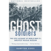 Ghost Soldiers: The Epic Account of World War II's Greatest Rescue Mission
