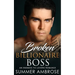 Broken Billionaire Boss: An Enemies To Lovers Romance