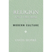 Religion and the Rise of Modern Culture
