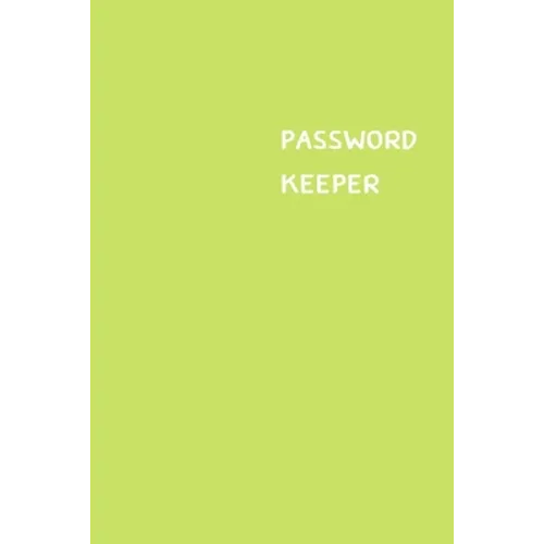 Password Keeper: Size (6 x 9 inches) - 100 Pages - Lime Cover: Keep your usernames, passwords, social info, web addresses and security