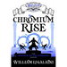 Chromium Rise - A Misplaced Adventures Novel