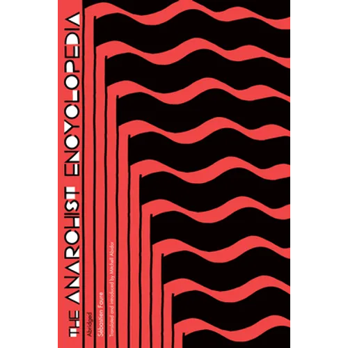 The Anarchist Encyclopedia: Abridged