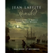 Jean Laffite Revealed: Unraveling One of America's Longest-Running Mysteries