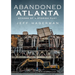 Abandoned Atlanta II