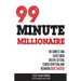 99 Minute Millionaire: The Simplest and Easiest Book Ever on Getting Started Investing and Becoming Rock Star Rich
